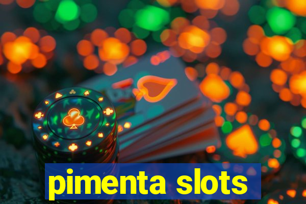 pimenta slots